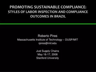 PROMOTING SUSTAINABLE COMPLIANCE : STYLES OF LABOR INSPECTION AND COMPLIANCE OUTCOMES IN BRAZIL
