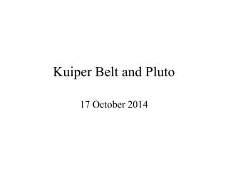 Kuiper Belt and Pluto