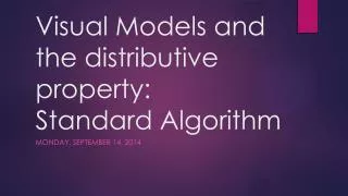 Visual Models and the distributive property: Standard Algorithm