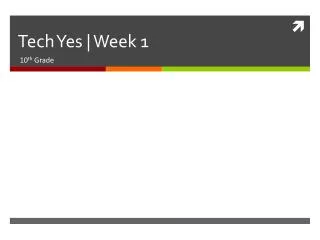 Tech Yes | Week 1