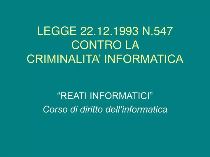 legge 22 12 1993 n 547 contro la criminalita informatica