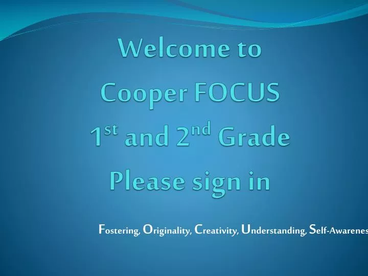 welcome to cooper focus 1 st and 2 nd grade please sign in