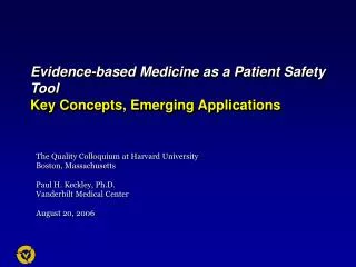 Evidence-based Medicine as a Patient Safety Tool Key Concepts, Emerging Applications