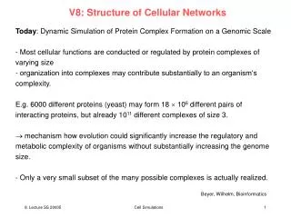 V8: Structure of Cellular Networks
