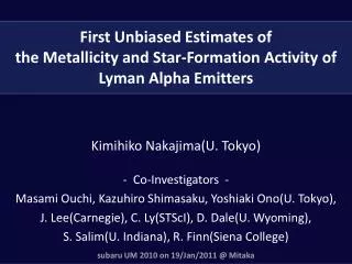 First Unbiased Estimates of the Metallicity and Star-Formation Activity of Lyman Alpha Emitters