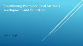 Streamlining Pharmaceutical Methods Development and Validati