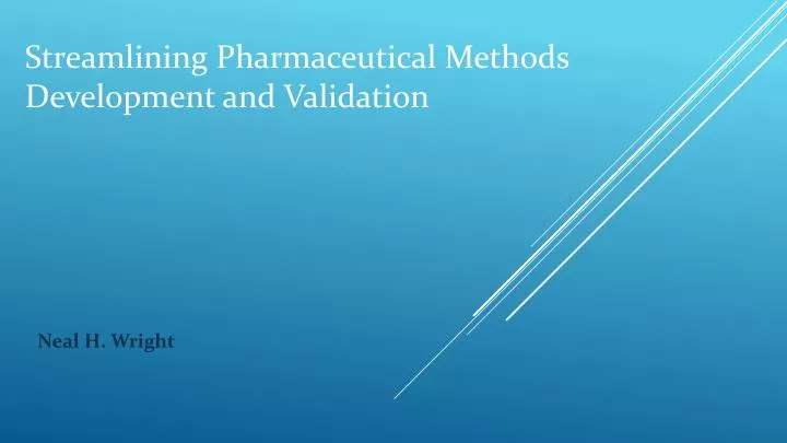 streamlining pharmaceutical methods development and validation