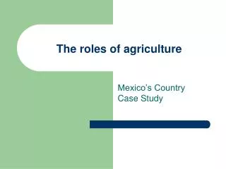 The roles of agriculture