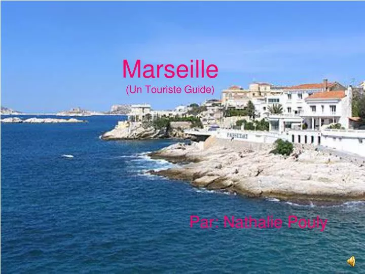 marseille un touriste guide