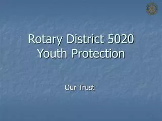Rotary District 5020 Youth Protection