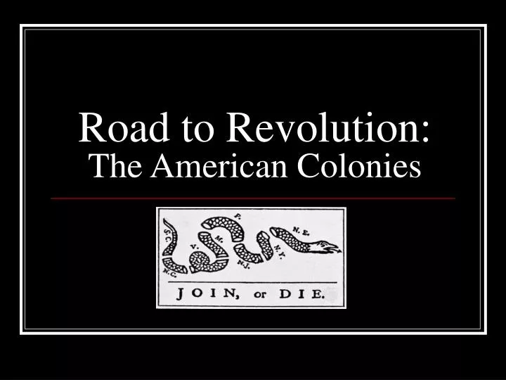 road to revolution the american colonies