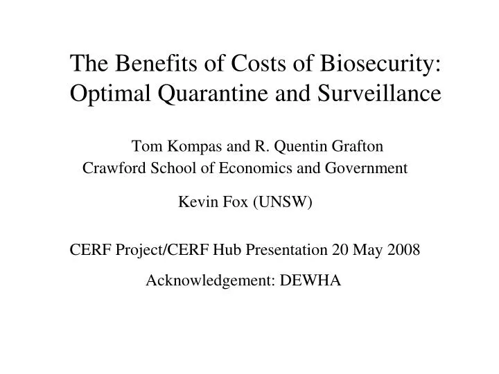 the benefits of costs of biosecurity optimal quarantine and surveillance