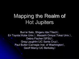 Mapping the Realm of Hot Jupiters