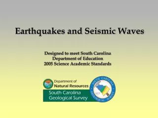 Designed to meet South Carolina Department of Education 2005 Science Academic Standards