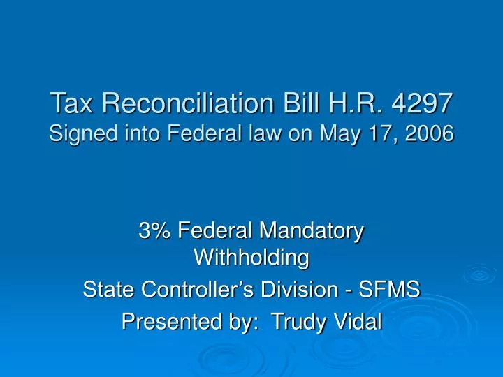 tax reconciliation bill h r 4297 signed into federal law on may 17 2006
