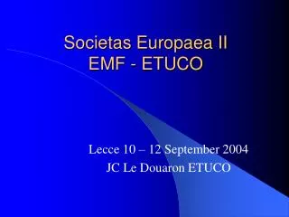 Societas Europaea II EMF - ETUCO
