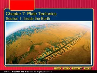 Chapter 7: Plate Tectonics Section 1: Inside the Earth
