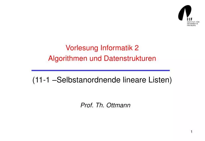 vorlesung informatik 2 algorithmen und datenstrukturen 11 1 selbstanordnende lineare listen
