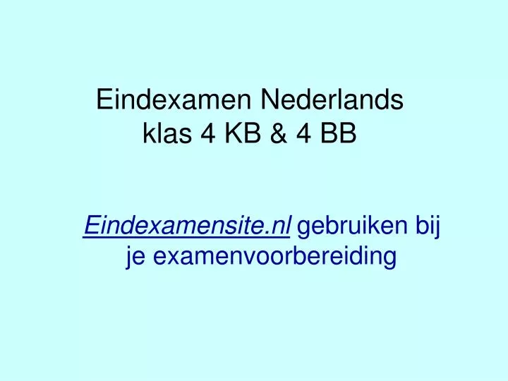 eindexamen nederlands klas 4 kb 4 bb