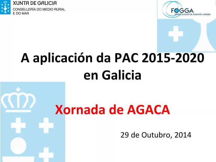 a aplicaci n da pac 2015 2020 en galicia xornada de agaca