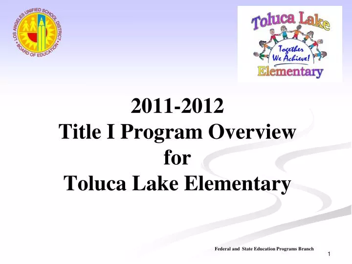 2011 2012 title i program overview for toluca lake elementary