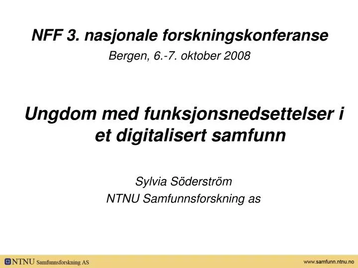 nff 3 nasjonale forskningskonferanse bergen 6 7 oktober 2008