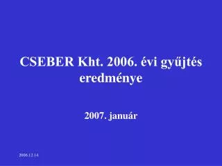 cseber kht 2006 vi gy jt s eredm nye