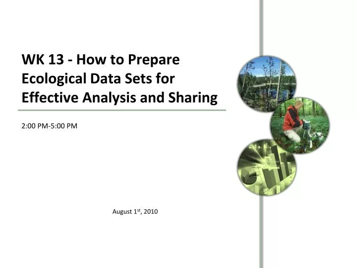 wk 13 how to prepare ecological data sets for effective analysis and sharing