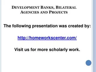 Development Banks, Bilateral Agencies and Projects