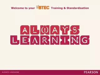 Welcome to your		Training &amp; Standardisation