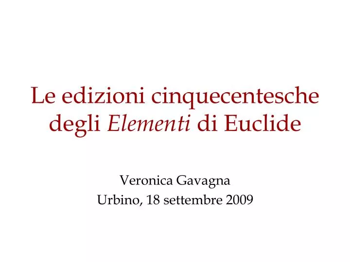 le edizioni cinquecentesche degli elementi di euclide
