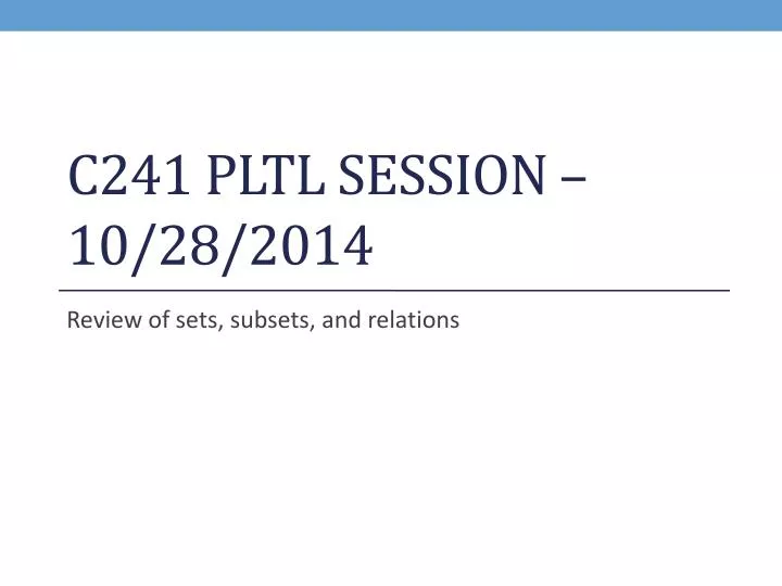 c241 pltl session 10 28 2014