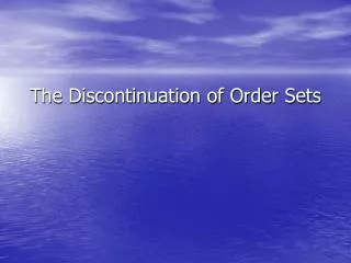 The Discontinuation of Order Sets