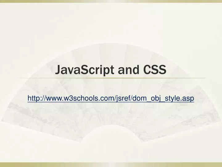 PPT - JavaScript And CSS PowerPoint Presentation, Free Download - ID ...