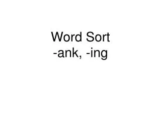 Word Sort -ank, -ing