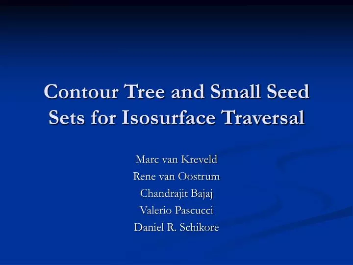 contour tree and small seed sets for isosurface traversal
