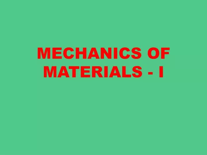 mechanics of materials i