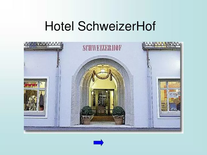 hotel schweizerhof