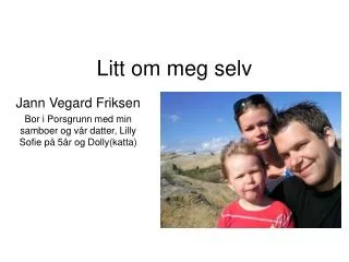 litt om meg selv