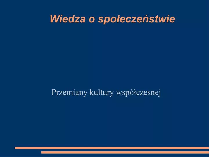 przemiany kultury wsp czesnej