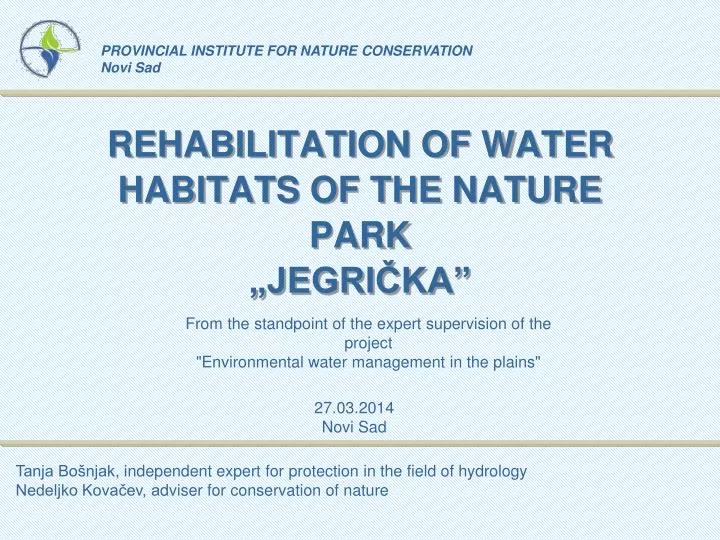 rehabilitation of water habitats of the nature park jegri ka