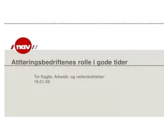 attf ringsbedriftenes rolle i gode tider