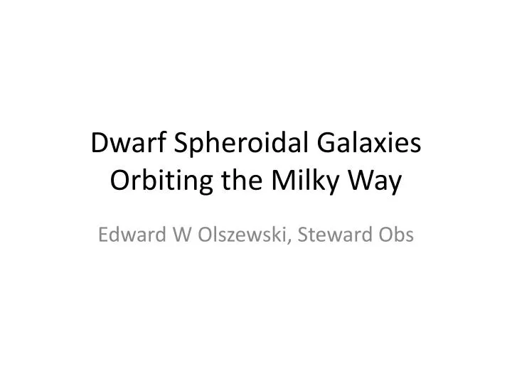 dwarf spheroidal galaxies orbiting the milky way