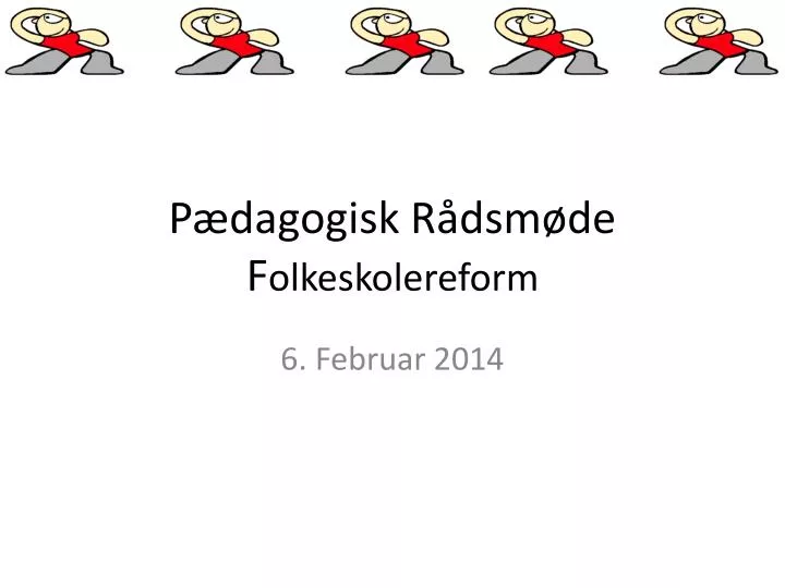 p dagogisk r dsm de f olkeskolereform