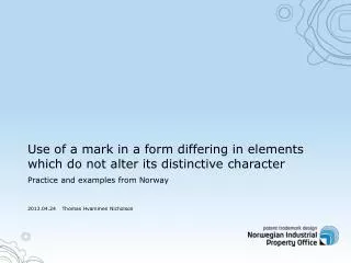 Use of a mark in a form differing in elements which do not alter its distinctive character