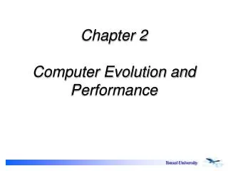 Chapter 2 Computer Evolution and Performance