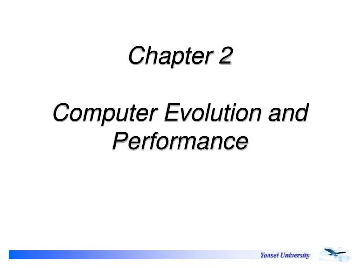 chapter 2 computer evolution and performance