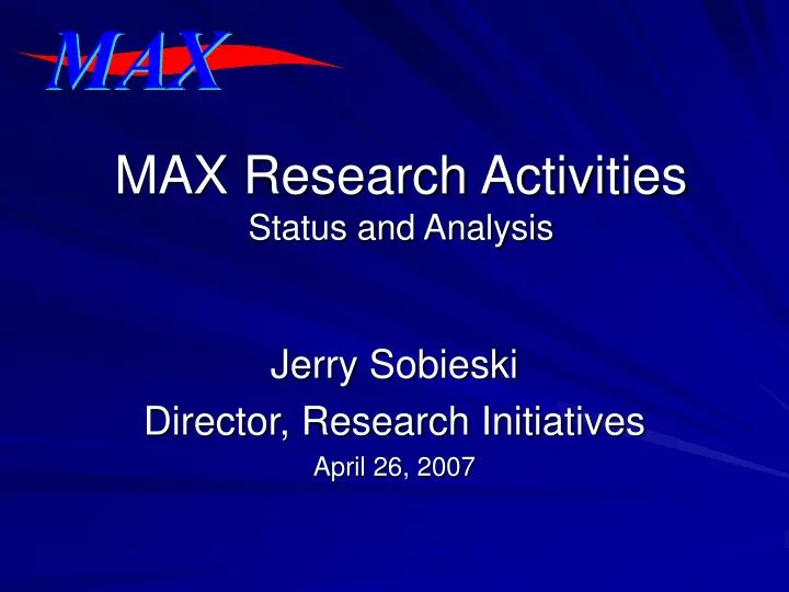 max research activities status and analysis