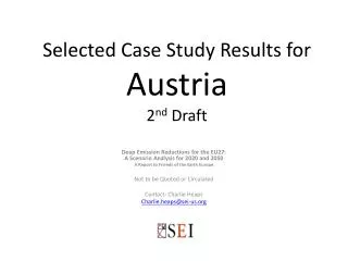 Selected Case Study Results for Austria 2 nd Draft