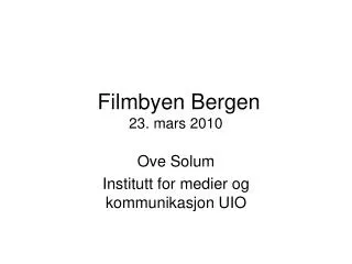 filmbyen bergen 23 mars 2010